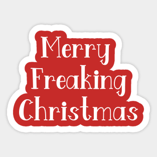 Merry Freaking Christmas Sticker